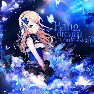 BanG! Dream Confession [🎵🥐] - TgScanner