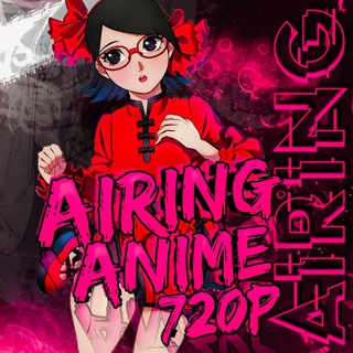 Avatar of Telegram channel "Airing Animes [720P]" @airinganimes_720p
