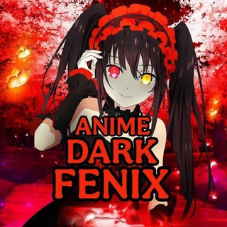 Anime Dark Fénix 4.0 (Renacido) - TgScanner