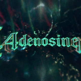 Аватар Телеграм канала "4DENØSINE_ØDJ" @adenosinee