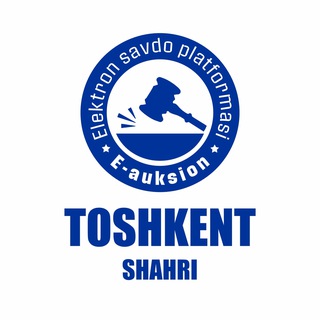 Аватар Телеграм канала "E-auksion_Toshkent_shahar" @toshkent_sh_eauksion