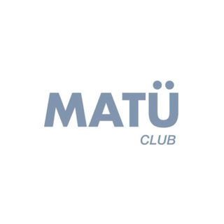 Аватар Телеграм канала "MATÜ CLUB" @by_matu