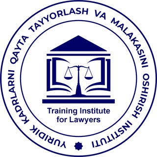 Аватар Телеграм канала "Yuridik kadrlarni qayta tayyorlash va malakasini oshirish instituti" @training_institute_for_lawyers