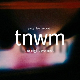 Avatar of Telegram channel "the night we met" @tnwm_party