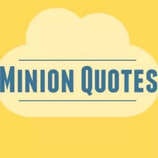 Avatar of Telegram channel "Minion Quotes" @minionquote