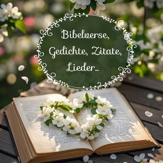Bibelverse, Gedichte, Zitate, Lieder... - TgScanner