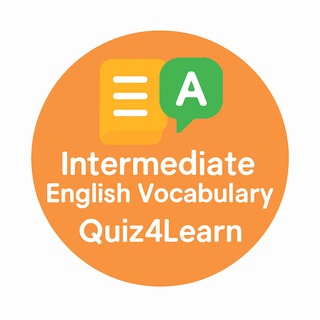 Telegram频道 "Daily English Words - Intermediate" @quiz4learn_intermediateenglish 的头像