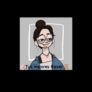 Avatar del canal de Telegram "📝Tus mejores frases 📜" @tusmejoresfrases20