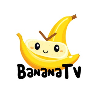 Avatar of Telegram channel "Banana TV" @bananatvchannel
