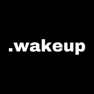 Аватар Телеграм канала "wakeup!" @waketonup