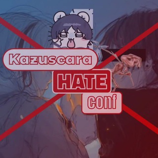 — Kazuscara hate confession - TgScanner
