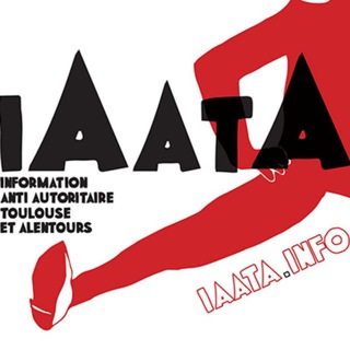 IAATA - Information Anti-Autoritaire Toulouse et Alentours - TgScanner