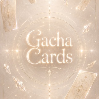 Gacha Cards✨ - TgScanner